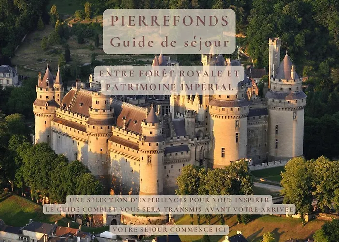 Holiday home L'Escapade De Pierrefonds Au Pied Du Chateau - Your Sweet Loc Pierrefonds